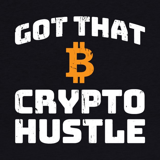 GOT THAT CRYPTO HUSTLE by Ajiw